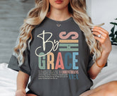 By His Grace T-shirt