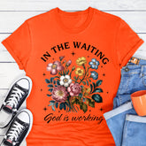 In the Waiting GOD is Working Tee