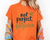 Not Perfect Just Forgiven T-shirt