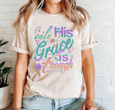 His Grace is Enough T-shirt