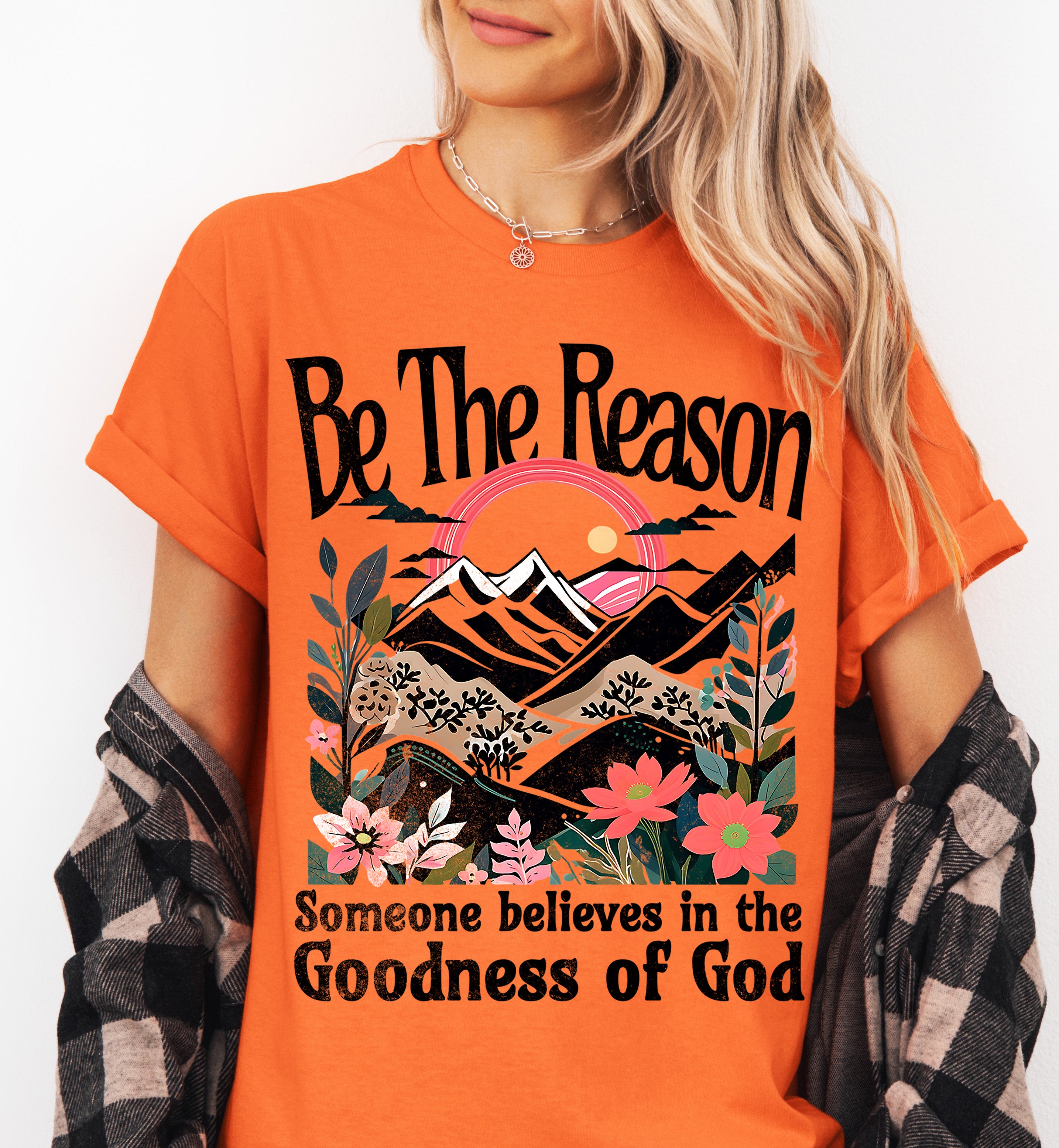 Be The Reason Goodness of God Tee