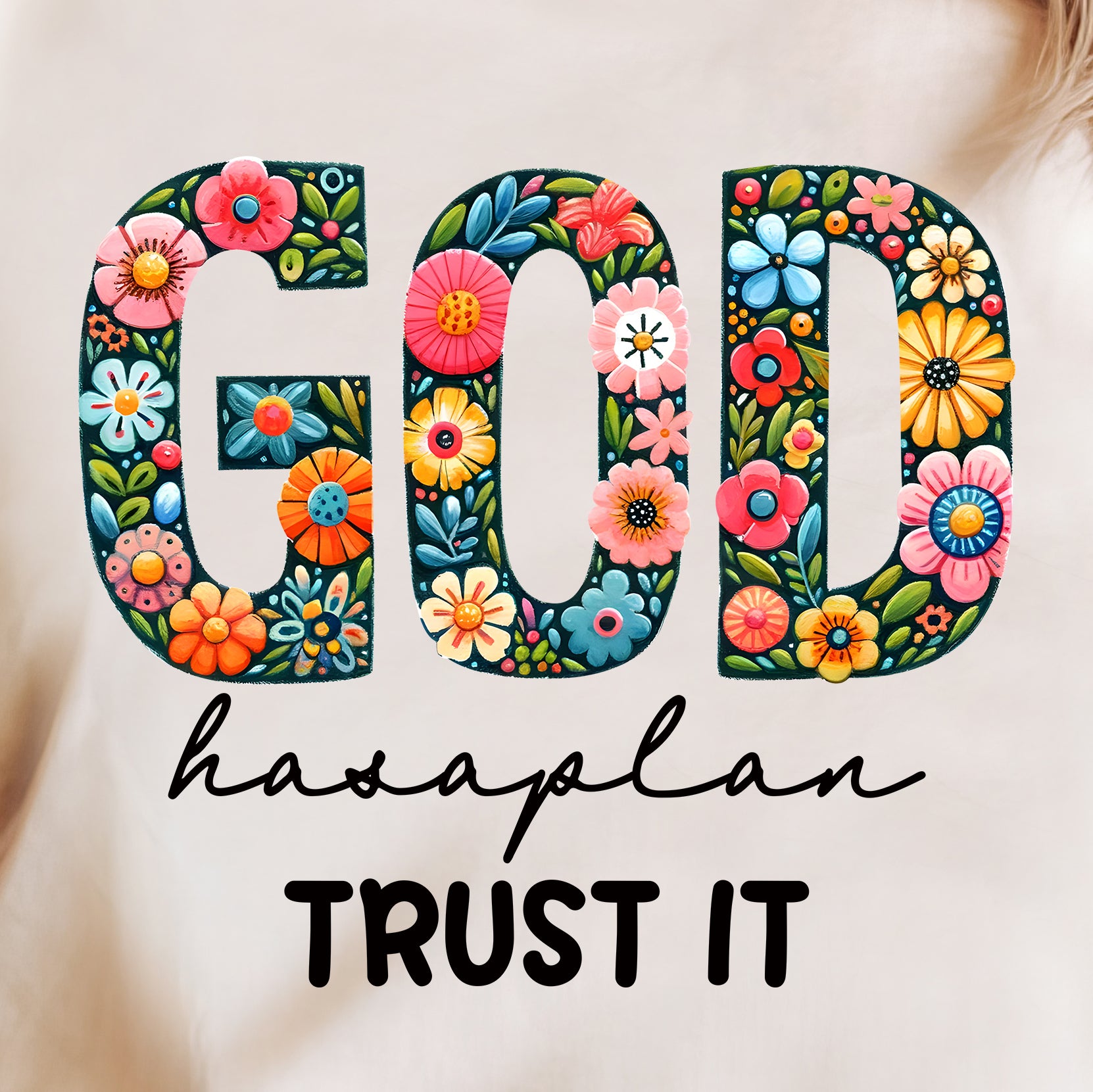 God Has A Plan Trust It