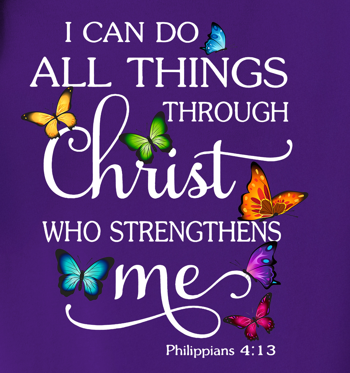 I can do All Things through Christ who Strengthens me Tee