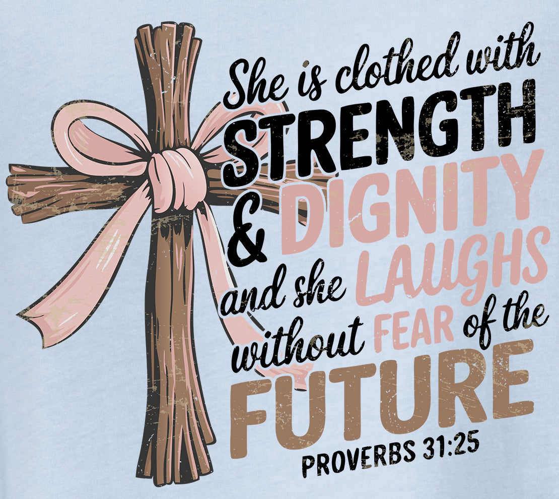 Clothed with Strength & Dignity Tee
