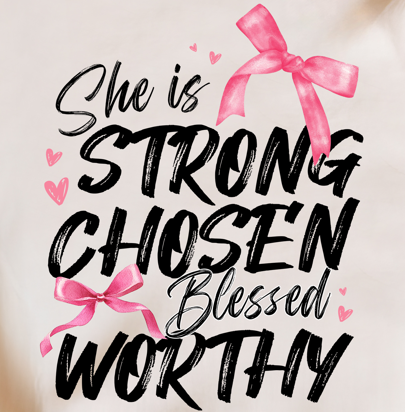 She is Strong Chosen Blessed Worthy Tee