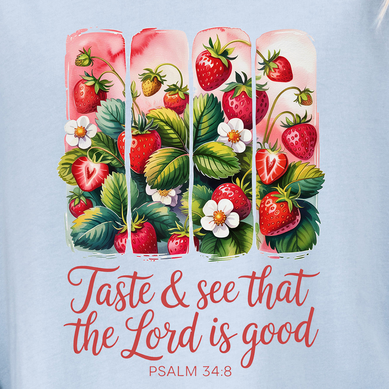 Taste & See that the Lord is Good Tee