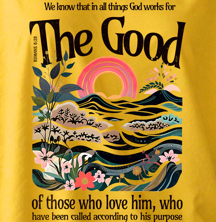 God Works for The GOOD Tee